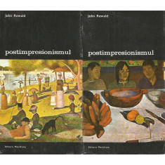 Postimpresionismul de la Van Gogh la Gauguin (2 volume) - John Rewald