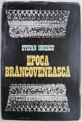 Epoca brancoveneasca &amp;ndash; Stefan Ionescu foto