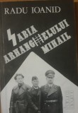 Cumpara ieftin Sabia Arhanghelului Mihail. Ideologia fascista in Romania - Radu Ioanid
