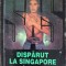 DISPARUT LA SINGAPORE-GERARD DE VILLIERS-217929