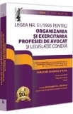 Legea Nr. 51 din 1995 pentru organizarea si exercitarea profesiei de avocat si legislatie conexa: 2024