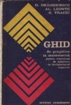 Ghid de pregatire la matematica pentru concursul de admitere in invatamintul superior foto