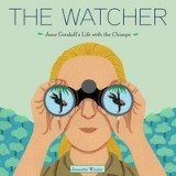 The Watcher: Jane Goodall&#039;s Life with the Chimps
