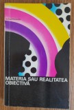Materia sau realitatea obiectivă - Mihail Florescu