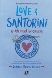 Love si Santorini. O aventura in Grecia - 2021 - Jenna Evans Welch ($M190)