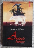 Animale bolnave - Nicolae Breban Contine dedicatie, dat si semnatura autorului