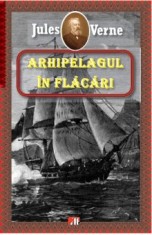 Arhipelagul in flacari ils - Jules Verne