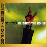 We Bring the Noise! (20 Years Of Hardcore - Expanded Edition) | Scooter