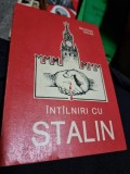 INTALNIRI CU STALIN-MILOVAN DILAS,EDITURA EUROPA CRAIOVA,