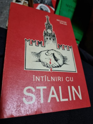 INTALNIRI CU STALIN-MILOVAN DILAS,EDITURA EUROPA CRAIOVA, foto