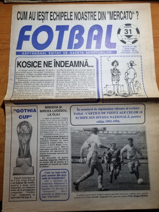 fotbal 4-10 august 1993-toate venirile si plecarile de jucatori in divizia A