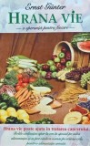 Hrana Vie. O Speranta pentru Fiecare - Ernst Gunter, 2011, Adevar Divin, Medicina Alternativa, Brosata, 215 Pagini, Buna