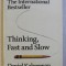 THINKING , FAST AND SLOW by DANIEL KAHNEMAN , 2011
