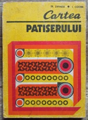 Cartea patiserului - Tr. Zaharia, I. Costin foto