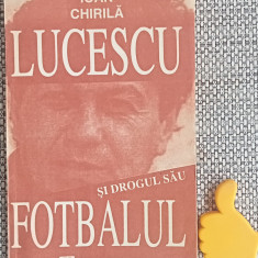 Lucescu si drogul sau fotbalul Ioan Chirila