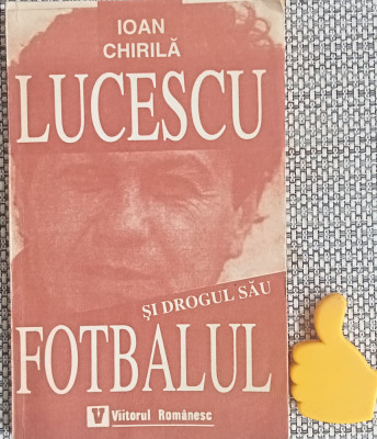 Lucescu si drogul sau fotbalul Ioan Chirila foto