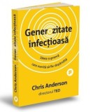Generozitate infectioasa. Ideea suprema care merita sa fie raspandita - Chris Anderson, Roxana Maciuca