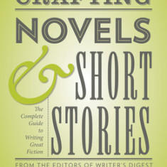 Crafting Novels & Short Stories: The Complete Guide to Writing Great Fiction