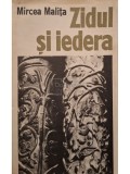 Mircea Malita - Zidul si iedera (Editia: 1977)