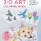 The Awesome 3-D Art Coloring Guide: Learn 3-D Coloring Techniques &amp; Color Cool Drawings!