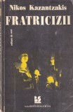 Nikos Kazantzakis - Fratricizii