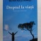 DREPTUL LA VIATA , PROZA FARA FRONTIERE de SILVIA KATZ IANASI , 2010, DEDICATIE *