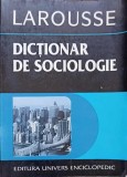 DICTIONAR DE SOCIOLOGIE LAROUSSE-RAYMOND BOUDON, PHILIPPE BERNARD SI COLB.-220539