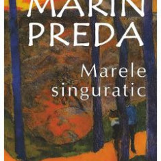 Marele singuratic - Marin Preda