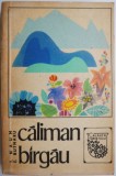 Caliman. Bargau - T. Naum, E. Butnaru. Carte de Calatorie, Beletristica