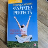 Deepak Chopra - Sanatatea Perfecta