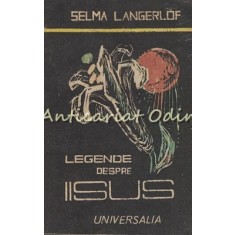 Legende Despre Iisus - Selma Langerlof