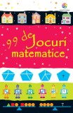 99 de jocuri matematice - Editura Corint