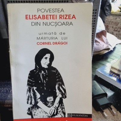 Povestea Elisabetei Rizea din Nucsoara -Irina Nicolau foto