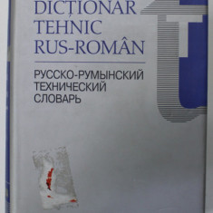 DICTIONAR TEHNIC RUS - ROMAN , coordonator HORIA ZAVA , 2004