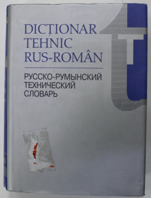 DICTIONAR TEHNIC RUS - ROMAN , coordonator HORIA ZAVA , 2004 foto