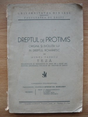 AUREL CAZACU - DREPTUL DE PROTIMIS ( teza de doctorat ) - 1937 foto