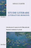 Studii literare. Literatură rom&acirc;nă (Vol. 1) - Hardcover - Mihai Zamfir - Spandugino