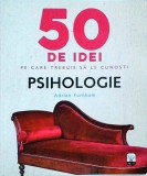 Adrian Furnham - 50 de idei pe care trebuie sa le cunosti. Psihologie, Litera