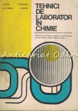 Cumpara ieftin Tehnici De Laborator In Chimie - C. Luca, V. Magearu, M. E. Nedea, C. Nedea