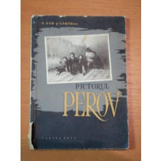 PICTORUL PEROV de G.GOR SI V.PETROV,1956