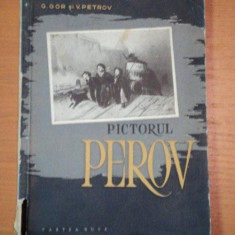 PICTORUL PEROV de G.GOR SI V.PETROV,1956