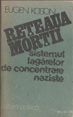 Kogon - Reteaua mortii + Mocanu - Reteaua cenusie + Ganier - Reteaua sugrumata foto