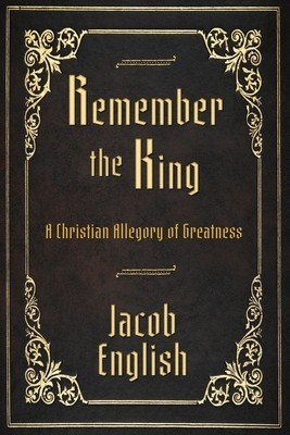 Remember the King: A Christian Allegory of Greatness foto