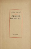 Orasul incercuit - Petru Vintila - Roman Beletristica
