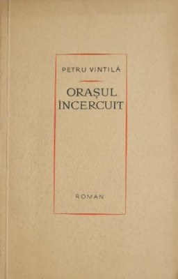 Orasul incercuit - Petru Vintila foto