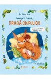 Noapte buna, draga Ciufulici! - Eliane Retz