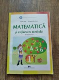 Matematica si explorarea mediului Clasa 1 Manual Tudora Pitila