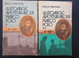 ULUITOARELE AVENTURI ALE LUI MARCO POLO - Willi Meinck (2 volume)