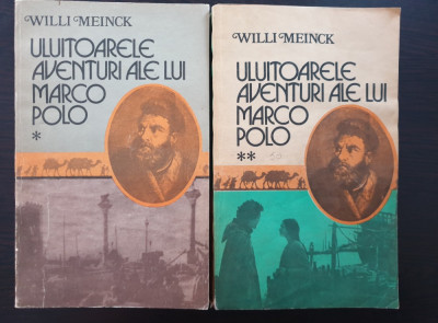 ULUITOARELE AVENTURI ALE LUI MARCO POLO - Willi Meinck (2 volume) foto