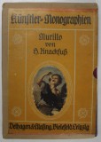 MURILLO von H. KNACKFUS , 1919, TEXT IN LIMBA GERMANA CU CARACTERE GOTICE